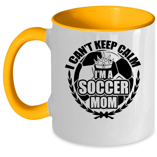 I'm A Soccer Mom Coffee Mug, I Can't Keep Calm Accent Mug