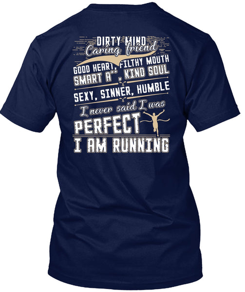 I Am Running T Shirt, Dirty Mind T Shirt