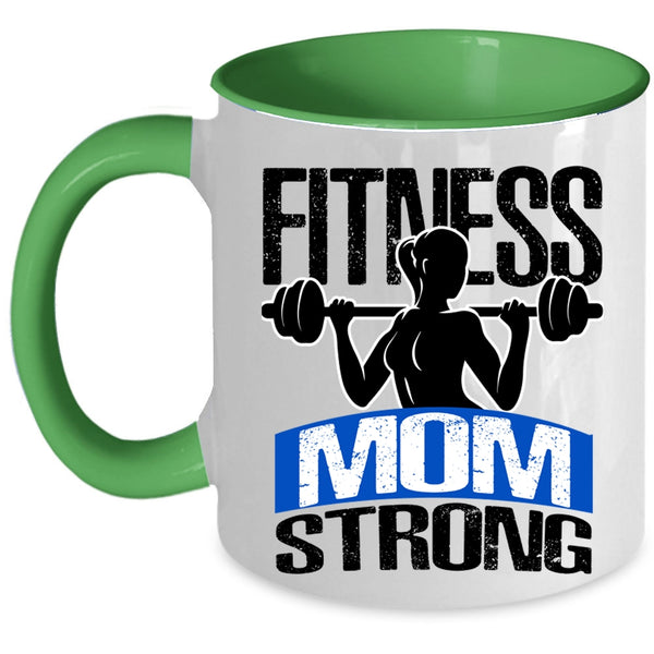 Cool Gift For Mom Coffee Mug, Fitness Mom Strong Accent Mug