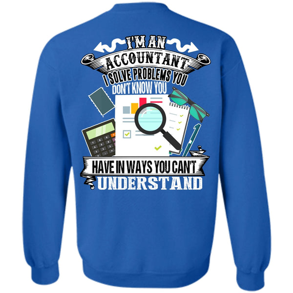 You Can't Understand T Shirt, I Love Accountant Sweatshirt