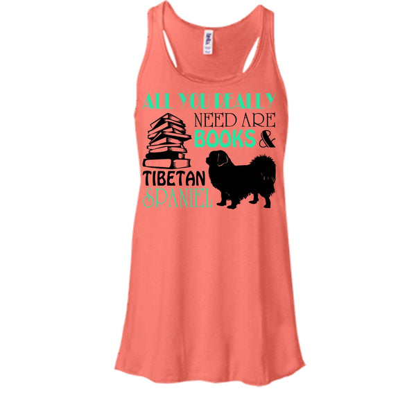All You Really Need Are Books And Tibetan Spaniel Shirt, Cool Dog Shirt