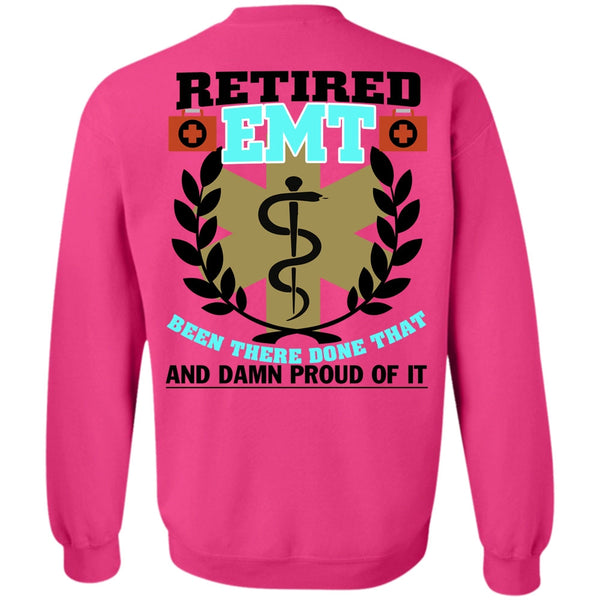 Being A Doctor T Shirt, Retired EMT Been There Done That Sweatshirt