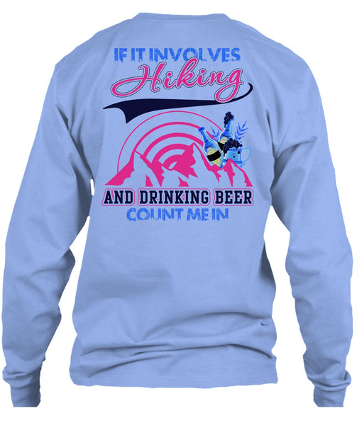 If It Involves Hiking T Shirt, I Love Hiking T Shirt