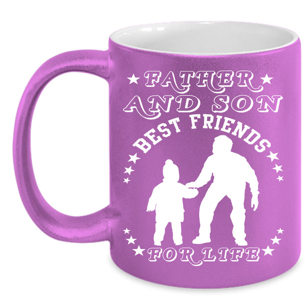 Father And Son Coffee Mug, Best Friends For Life Coffee Cup