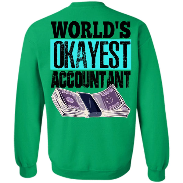 I Love Accountant T Shirt, World's Okayest Accountant Sweatshirt