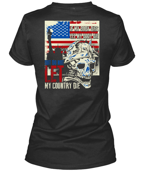 Do Not Let My Country T Shirt, Being A Veteran T Shirt