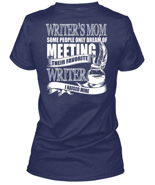 Writer's Mom T Shirt, Favorite Writer T Shirt