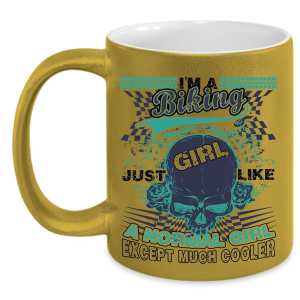 Like A Normal Girl Except Much Cooler Coffee Mug, I'm A Biking Girl Accent Mug
