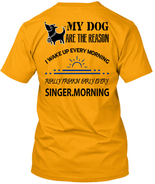 My Dog Are The Reason T Shirt, Loving T Shirt