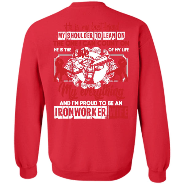 He Is My Best Friend T Shirt, Being An Ironworker Sweatshirt