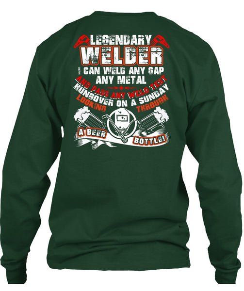 Legendary Welder T Shirt, Pass Any Weld Test T Shirt