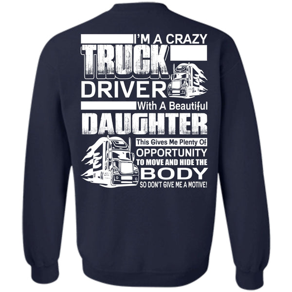 Beautiful Daughter T Shirt, I Love Trucker Sweatshirt