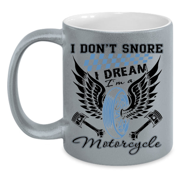 I Love Motorcycle Coffee Mug, I Dream I'm A Motorcycle Accent Mug