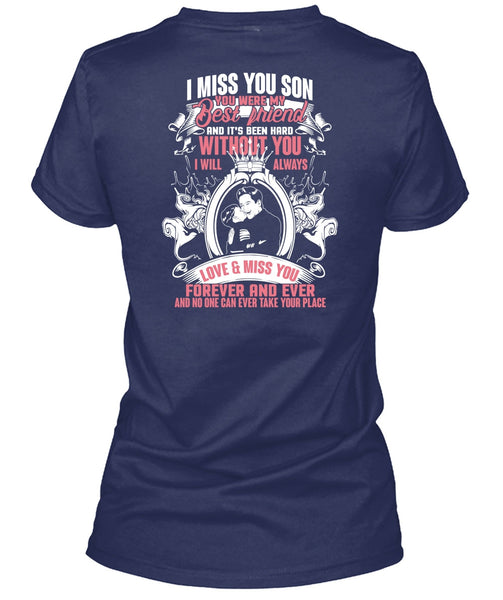 I Miss You Son T Shirt, My Best Friend T Shirt