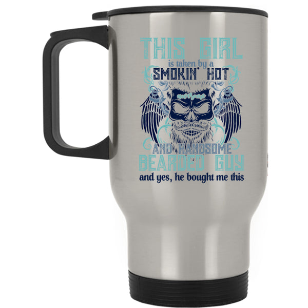 Cute Wife Travel Mug, This Girl Is Taken By A Handsome Bearded Guy Mug