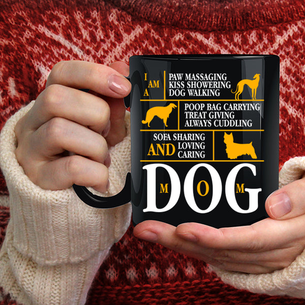 I Am A Dog Mom Coffee Mug, Funny Gift For Mom Coffee Cup