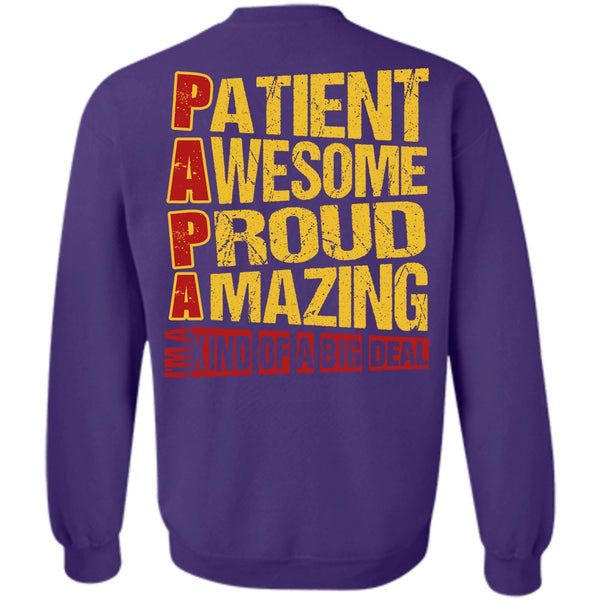 I'm A Kind Of A Big Deal T Shirt, I Love Papa Sweatshirt