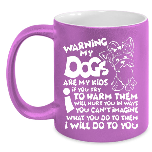 My Dogs Are My Kids Coffee Mug, Cute Dogs Coffee Cup