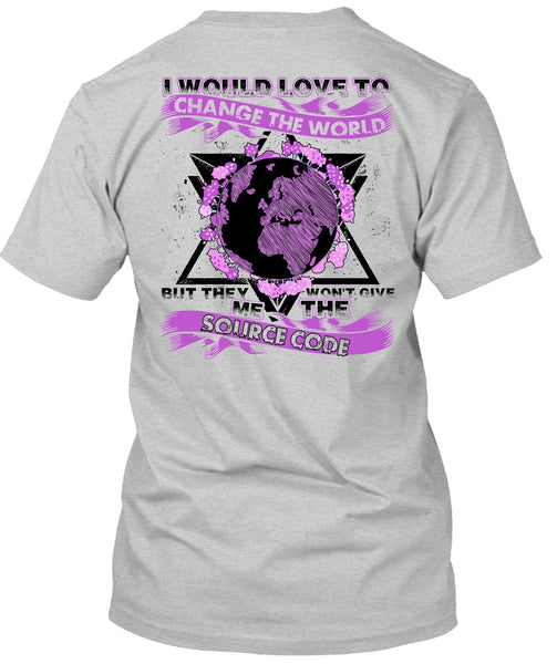 I Would Love To Change The World T Shirt, I Love Programmer T Shirt