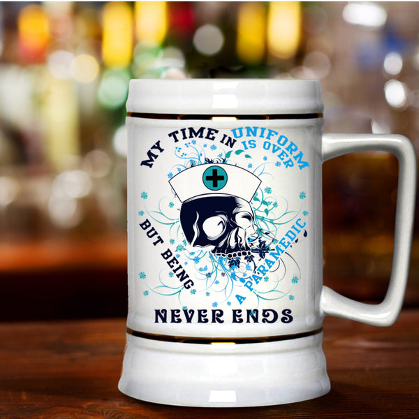 Being A Paramedic Beer Stein 22oz, My Time In Uniform Is Over Beer Mug