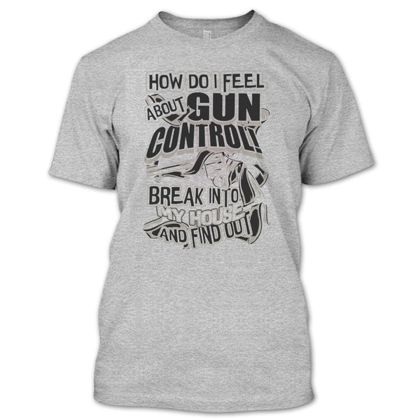 How Do I Feel About Gun Control T Shirt, Coolest Shooter T Shirt