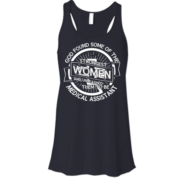 Strongest Women T Shirt, To Be Medical Assistant Tank Top