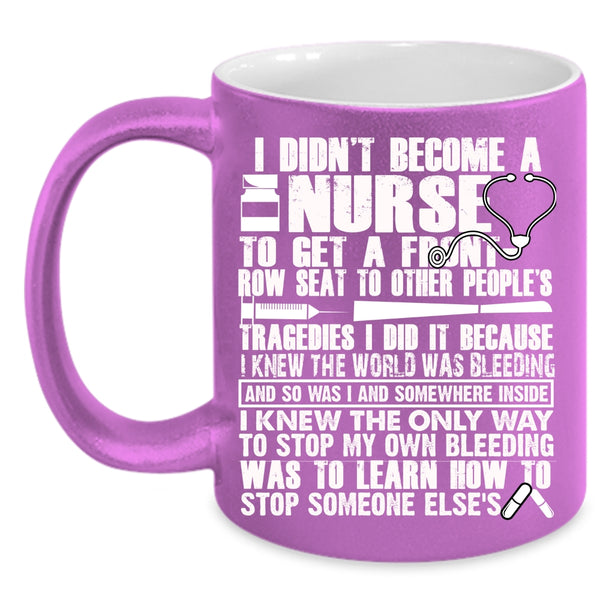 I Didn't Become A Nurse Coffee Mug, Cool Nurses Coffee Cup