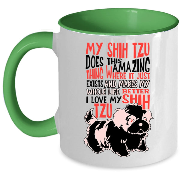 I Love My Shih Tzu Coffee Mug, My Shih Tzu Does This Amazing Thing Accent Mug