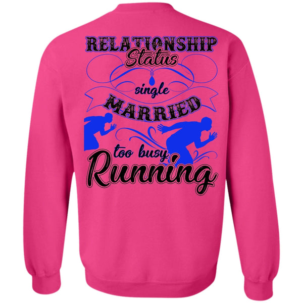 Being A Runner T Shirt, Married Too Busy Running Sweatshirt