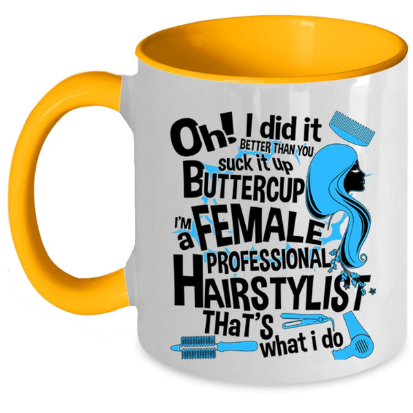 Cute Hairstylist Coffee Mug, I'm A Female Professional Hairstylist Accent Mug