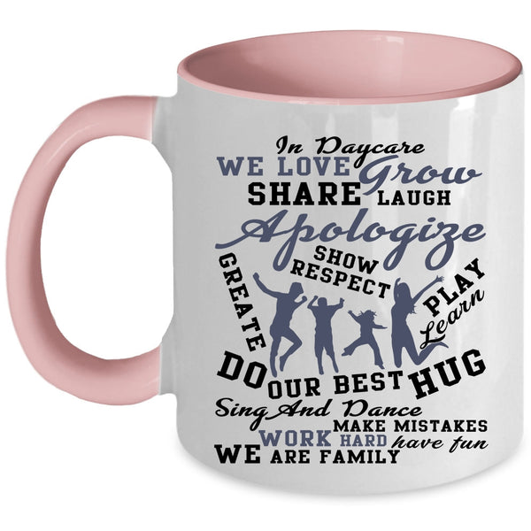 We Are Family Coffee Mug, In Daycare Accent Mug