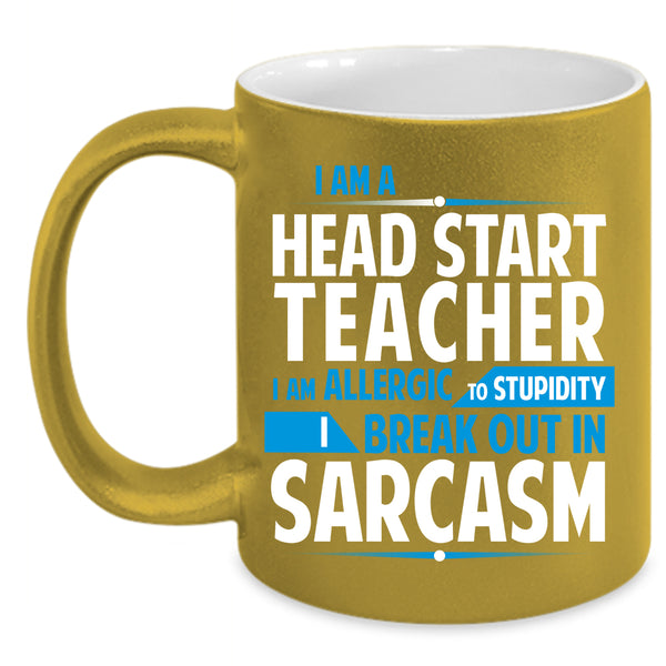 I Am A Head Start Teacher Coffee Mug, Cool Teacher Coffee Cup