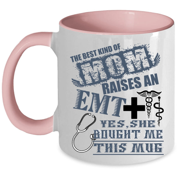 I Love My Mom Coffee Mug, The Best Kind Of Mom Raises An EMT Accent Mug