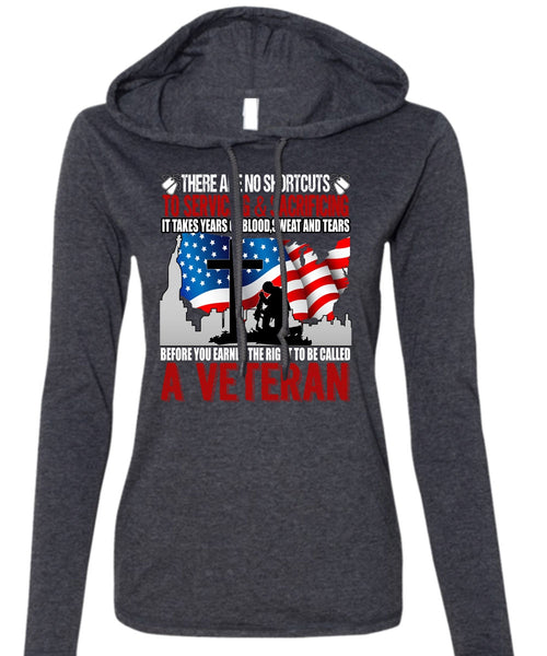 To Be Called A Veteran T Shirt, Sweat And Tears T Shirt (Anvil Ladies Ringspun Hooded)