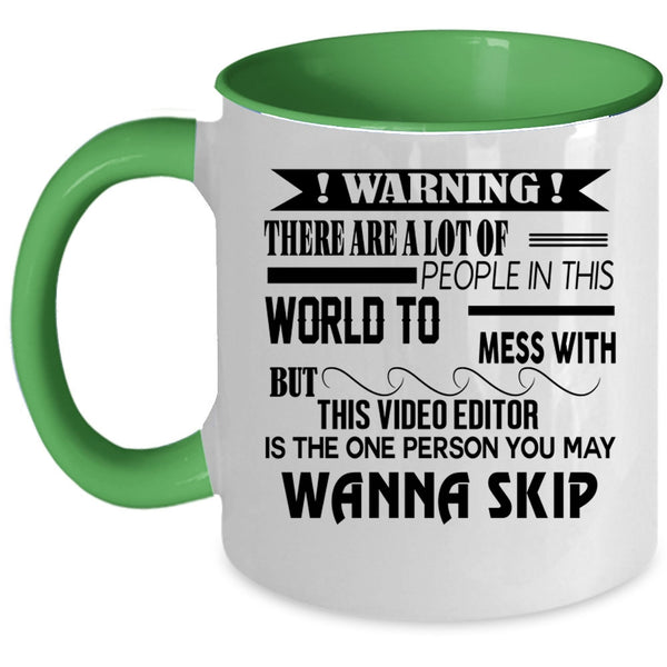 Cool Video Editor Coffee Mug, Don't Mess With This Video Editor Accent Mug