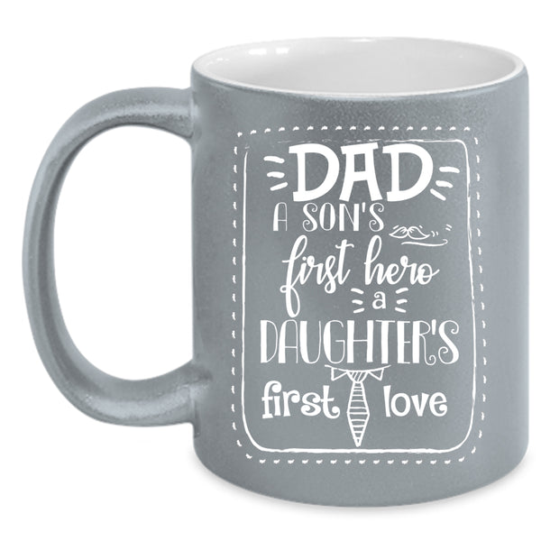 Dad Coffee Mug, Daughter's First Love Coffee Cup
