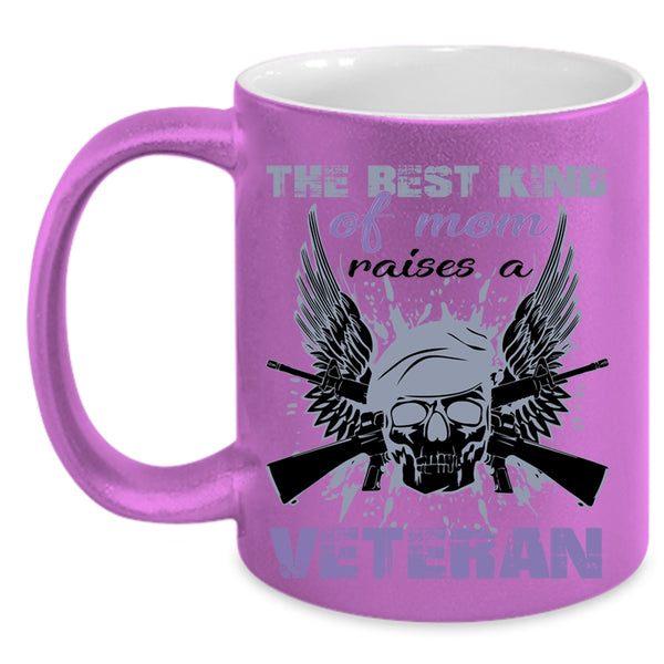 Cool Mom Coffee Mug, The Best Kind Of Mom Raises A Veteran Accent Mug