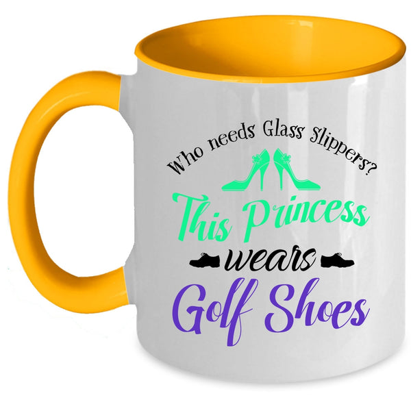 This Princess Wears Golf Shoes Cup, Funny Gift For My Wife Mug