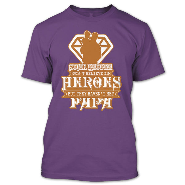 They Haven't Met Papa T Shirt, Coolest Papa Ever T Shirt