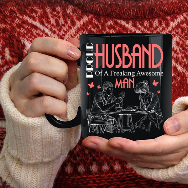 Proud Husband Of An Awesome Man Coffee Mug, Awesome Man Coffee Cup