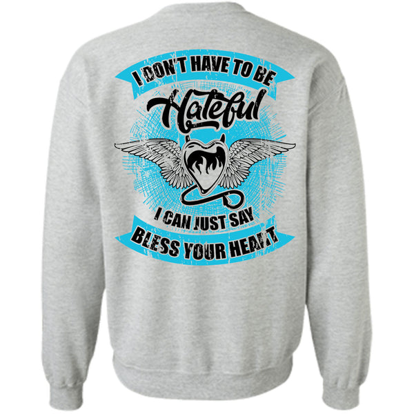 I Love My Life T Shirt, I Can Just Say Bless Your Heart Sweatshirt