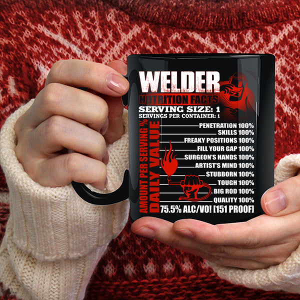 Welder Nutrition Facts Coffee Mug, Cool Gift For Welders Coffee Cup