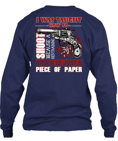 I Was Taught How To Shoot T Shirt, Being A Hunter T Shirt