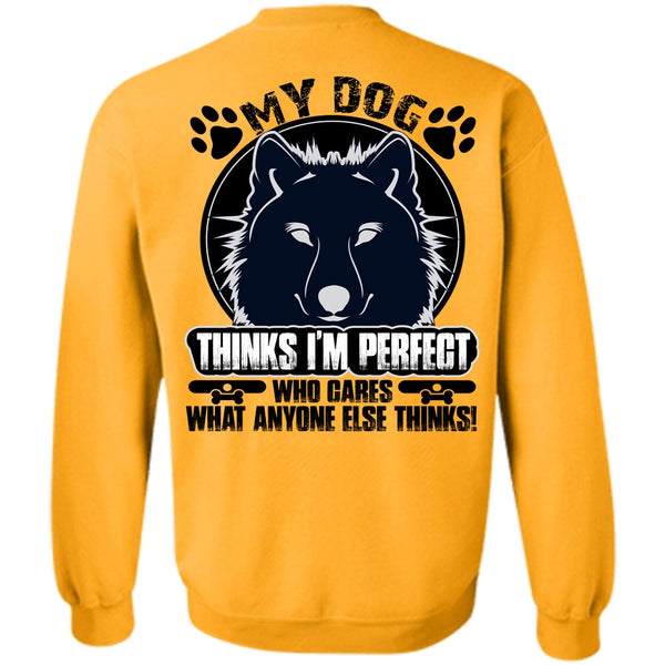 My Favorite T Shirt, My Dog Thinks Sweatshirt