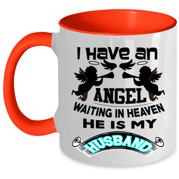 He Is My Husband Coffee Mug, I Have An Angel Accent Mug