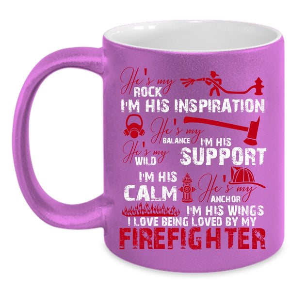 I Love Being Loved By My Firefighter Coffee Mug, Firefighter's Girlfriend Coffee Cup
