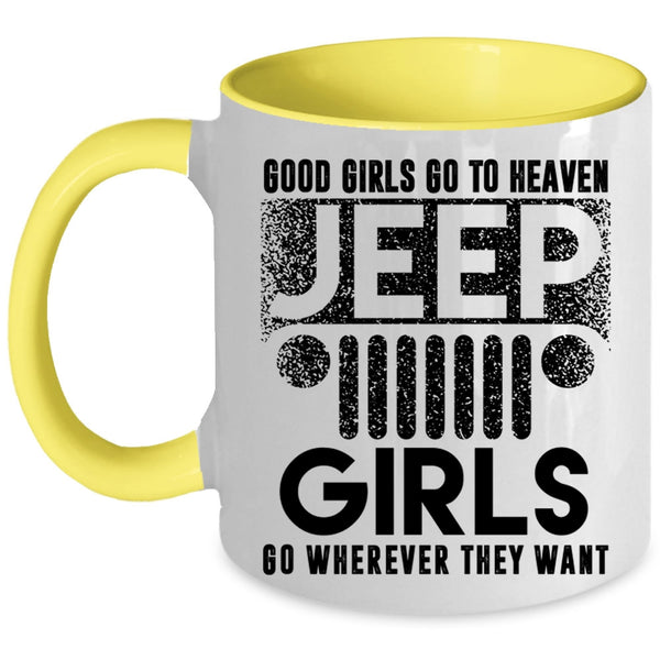Beautiful Girls Coffee Mug, Good Girls Go To Heaven Jeep Girls Accent Mug