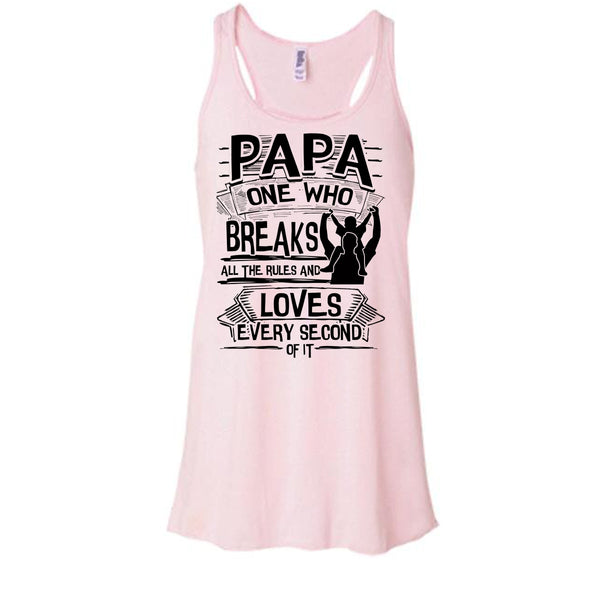 Papa One Who Breaks All The Rules T Shirt, Father's Day Gift Tank Top