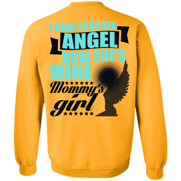 I Love Mom T Shirt, I Used To Be Her Angel Sweatshirt