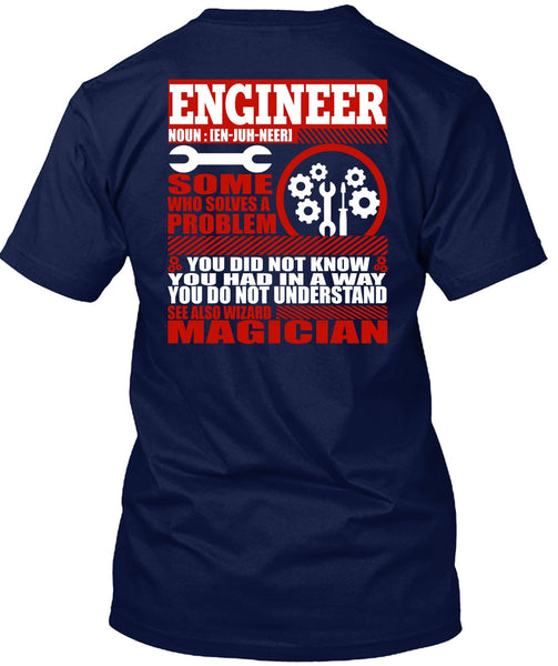 Engineer Who Solves A Problem T Shirt, You Did Not Know T Shirt
